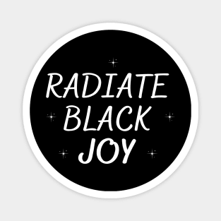 Radiate Black Joy, African American Black History T-Shirt Magnet
